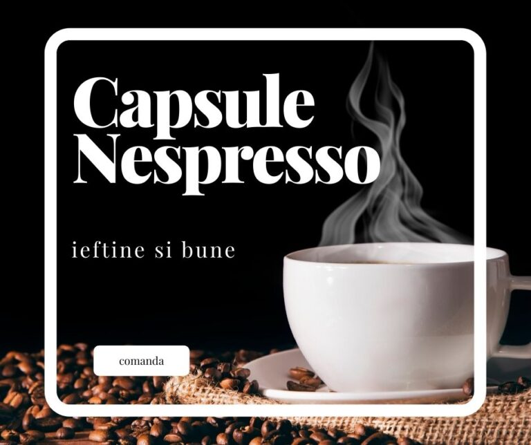 capsule Nespresso ieftine
